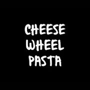 Cheese Wheel Pasta