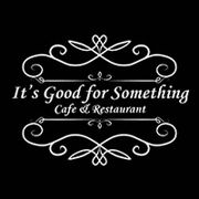 It's Good For Something