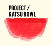 PROJECT KATSU BOWL