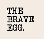 THE BRAVE EGG
