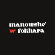Manoushe' w Fokhara