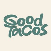 GOOD TACOS