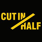 Cut in Half