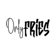 Only Fries