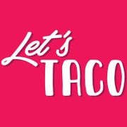 LET'S TACO