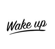 Wake Up