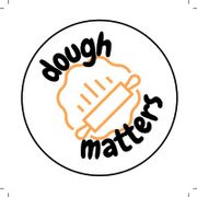 Dough matters