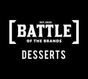 BATTLE OF THE BRANDS DESSERTS