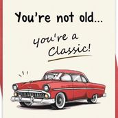 Happy Birthday you are Classic card