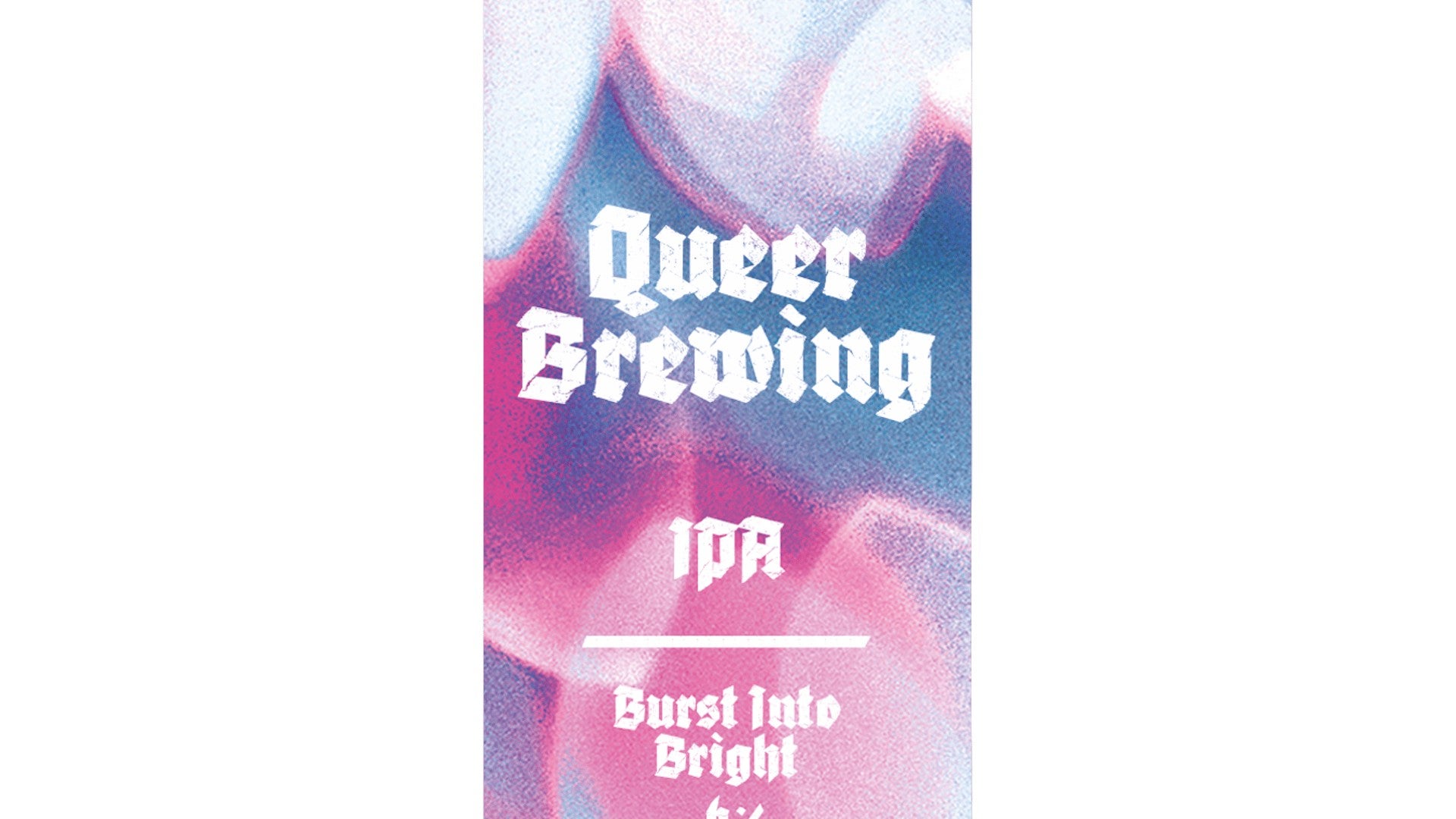 Queer Brewing Burst Into Bright